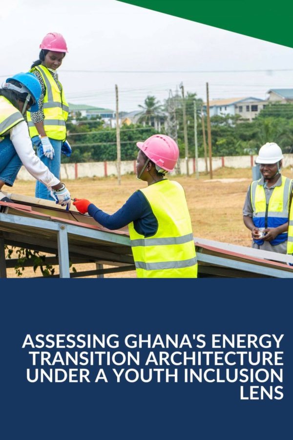 Assessing Ghana’s Energy Transition Architecture under a Youth Inclusion Lens